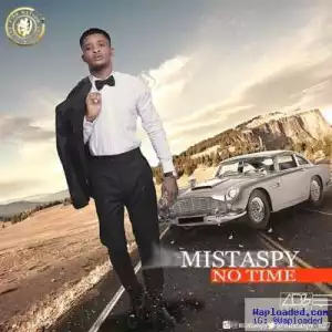MistaSpy - No Time